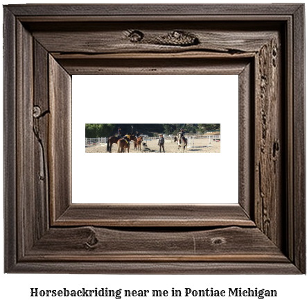 horseback riding near me in Pontiac, Michigan